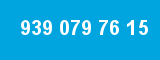 939 079 76 15